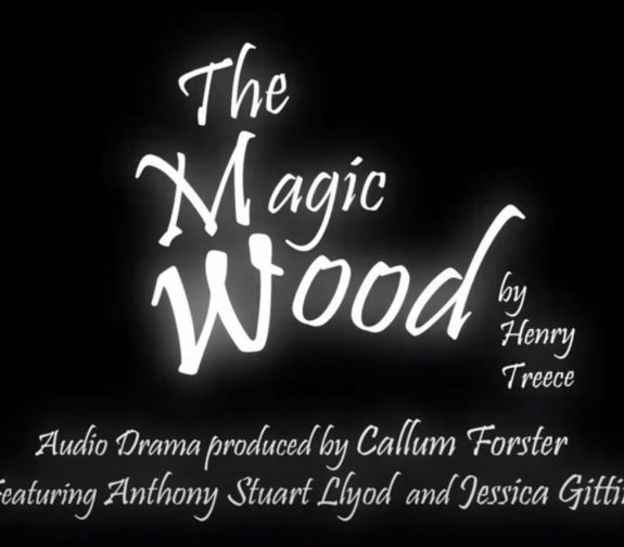 ‘The Magic Wood by Henry Treece’ Audio Drama. Third Year.