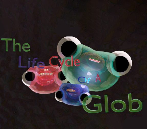 The Life Cycle of a Glob